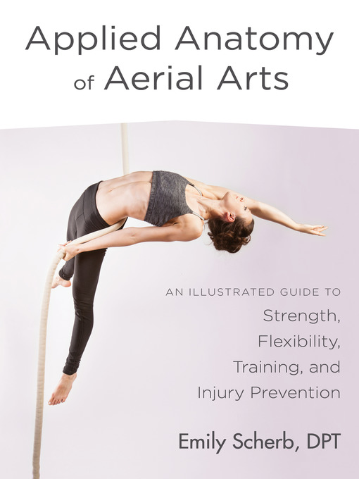 Title details for Applied Anatomy of Aerial Arts by Emily Scherb, D.P.T. - Wait list